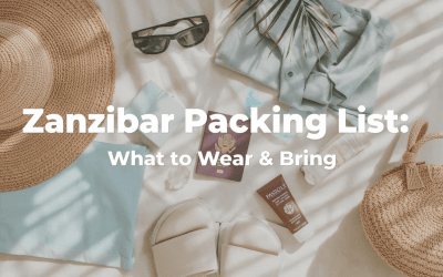 Zanzibar Packing List: What to Wear & Bring for Every Season